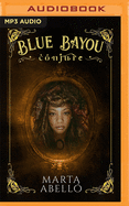Blue Bayou: Conjure (Narraci?n En Castellano)