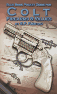 Blue Book Pocket Guide for Colt Firearms & Values