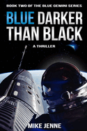 Blue Darker Than Black: A Thriller