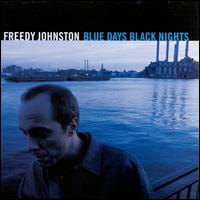 Blue Days Black Nights - Freedy Johnston