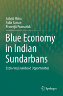 Blue Economy in Indian Sundarbans: Exploring Livelihood Opportunities