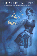 Blue Girl - De Lint, Charles