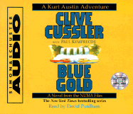 Blue Gold - Cussler, Clive, and Kemprecos, Paul, and Purdham, David (Read by)