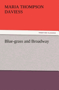 Blue-grass and Broadway