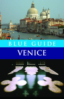 Blue Guide Venice: Eighth Edition - Macadam, Alta