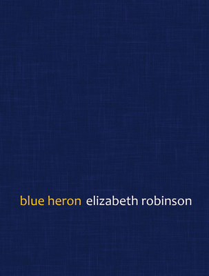 Blue Heron - Robinson, Elizabeth