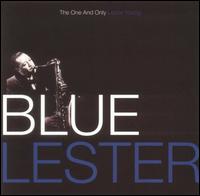 Blue Lester: The One and Only Lester Young - Lester Young