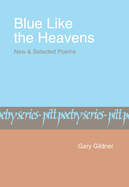 Blue Like the Heavens: New and Selected Poems