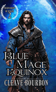 Blue Mage Equinox: The Mage of Elemental Magic