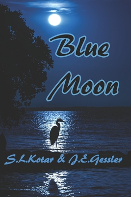 Blue Moon - Gessler, J E, and Kotar, S L