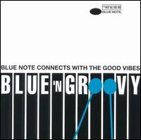 Blue 'N' Groovy, Vol. 1: Blue Note Connects with the Good Vibes - Various Artists