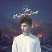 Blue Neighbourhood - Troye Sivan