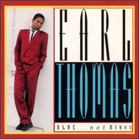 Blue...Not Blues - Earl Thomas