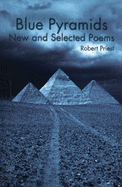 Blue Pyramids: New and Selected Poems - Priest, Robert