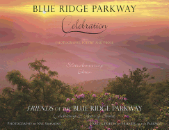 Blue Ridge Parkway - Celebration: Silver Anniversary Edition for the Friends of the Blue Ridge Parkway