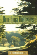 Blue Ridge Roadways: A Virginia Field Guide to Cultural Sites - Fariello, M Anna