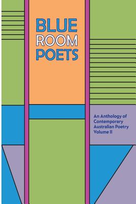 Blue Room Poets Volume II - Campbell, Jeanette, and Hooworth, Judy, and Ireland, Linda