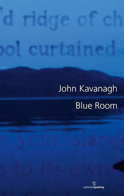 Blue Room - Kavanagh, John