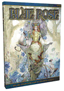 Blue Rose: The Age Rpg of Romantic Fantasy