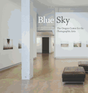 Blue Sky: The Oregon Center for Photographic Arts