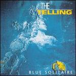 Blue Solitaire - The Telling