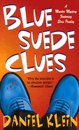 Blue Suede Clues: A Murder Mystery Featuring Elvis Presley