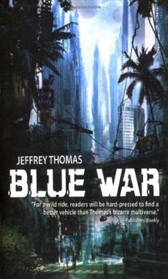 Blue War: A Punktown Novel - Thomas, Jeffrey