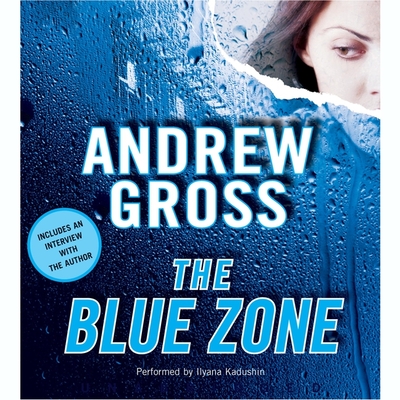 Blue Zone - Gross, Andrew, and Kadushin, Ilyana (Read by)