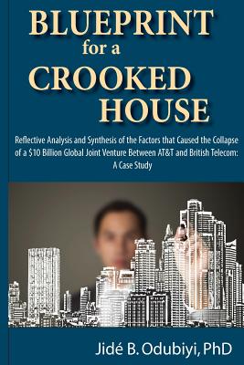 Blueprint for a Crooked House - Odubiyi, Jide, PhD