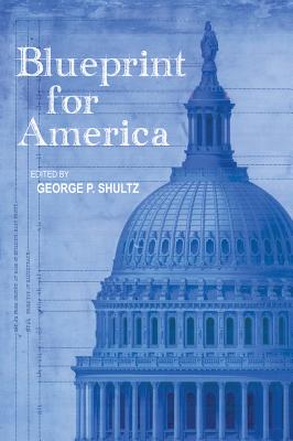 Blueprint for America - Shultz, George P (Editor)