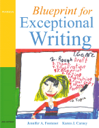 Blueprint for Exceptional Writing - Fontenot, Jennifer A, and Carney, Karen J