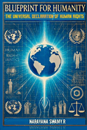 Blueprint for Humanity: The Legacy of the Universal Declaration of Human Rights