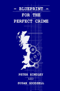 Blueprint For The Perfect Crime