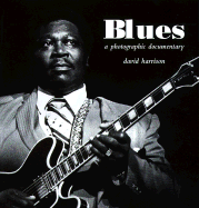 Blues: A Photographic Documentary - Harrison, David