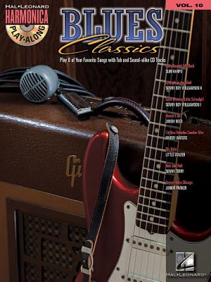 Blues Classics: Harmonica Play-Along Volume 10 - Hal Leonard Corp