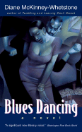 Blues Dancing: a Novel - McKinney-Whetstone, Diane