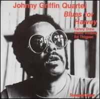 Blues for Harvey - Johnny Griffin