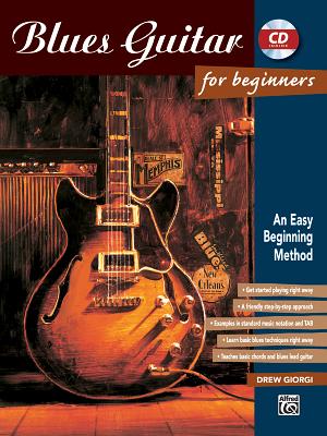 Blues Guitar for Beginners: An Easy Beginning Method, Book & Enhanced CD - Giorgi, Drew