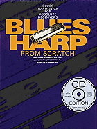 Blues Harp from Scratch: Blues Harmonica for Absolute Beginners