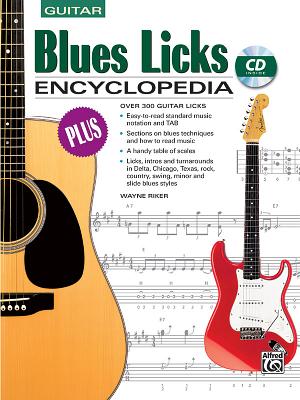 Blues Licks Encyclopedia: Over 300 Guitar Licks, Book & CD - Riker, Wayne