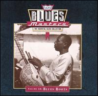 Blues Masters, Vol. 10: Blues Roots - Various Artists