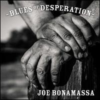 Blues of Desperation - Joe Bonamassa