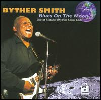 Blues on the Moon: Live at the Natural Rhythm Social Club - Byther Smith
