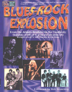Blues-Rock Explosion: From the Allman Brothers to the Yardbirds - McStravick, Summer (Editor), and Roos, John (Editor), and Brunning, Bob (Foreword by)