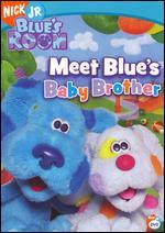 Blue's Room: Meet Blue's Baby Brother