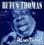 Blues Thang! - Rufus Thomas