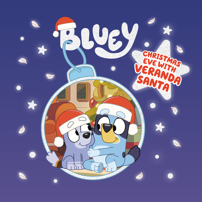 Bluey: Christmas Eve with Veranda Santa - Penguin Young Readers Licenses