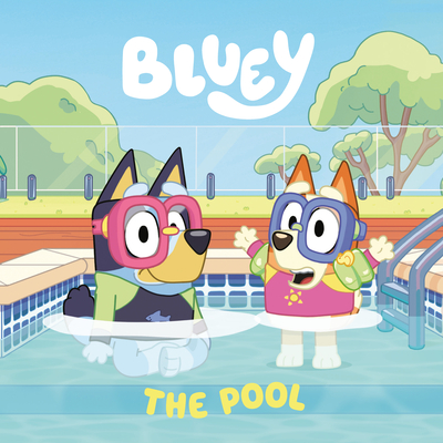 Bluey: The Pool - Penguin Young Readers Licenses