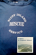 Bluff Island Rescue Service: a memoir