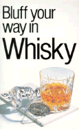 Bluff Your Way in Whisky
